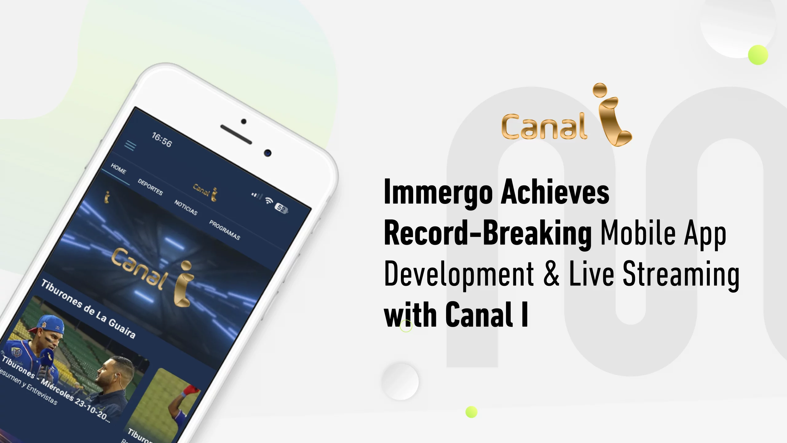 Immergo Achieves Record-Breaking Mobile App Development & Live Streaming with Canal I